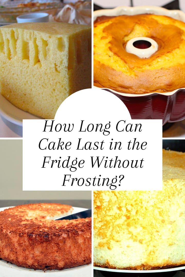 How Long Can Cake Last in the Fridge Without Frosting